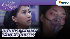 Kondisi Makin Memburuk, Tammy Tak Akan Tertolong?! | Takdir Cinta Yang Kupilih - Episode 545