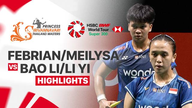 Febriana Dwipuji Kusuma/Meilysa Trias Puspitasari (INA) vs Bao Li Jing/Li Yi Jing (CHN) - Highlight | PRINCESS SIRIVANNAVARI Thailand Masters 2026