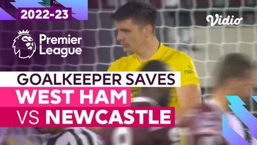Aksi Penyelamatan Kiper | West Ham vs Newcastle | Premier League 2022/23