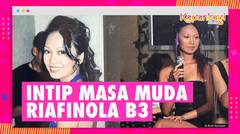 Riafinola B3 Ketika Masih Muda