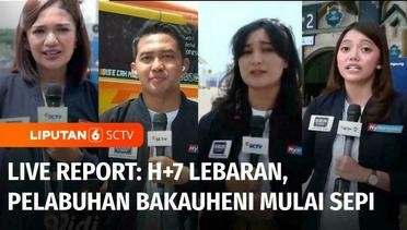 Live Report: H+7 Lebaran, Pemudik Menuju Pulau Jawa di Pelabuhan Bakauheni Mulai Sepi | Liputan 6