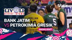 Highlights | Bank Jatim vs Petrokimia Gresik | Livoli Divisi Utama Putri 2022
