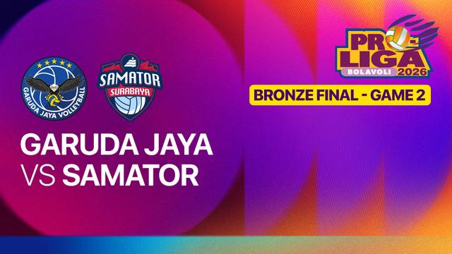 Bronze Final Putra: Jakarta Garuda Jaya vs Surabaya Samator - Game 2 - Full Match | Proliga 2026