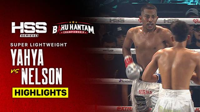 Yahya vs Nelson - Highlight | HSS Series 6