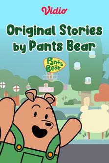 Original Stories by Pants Bear