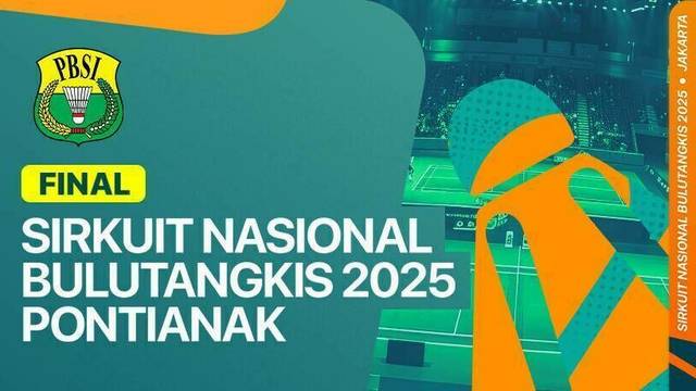 Sirkuit Nasional Bulutangkis 2025 - Pontianak: Final