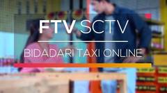 FTV SCTV - Bidadari Taxi Online