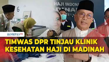 Timwas Haji DPR Usul Tambahan Tenaga Medis di Klinik Kesehatan Madinah