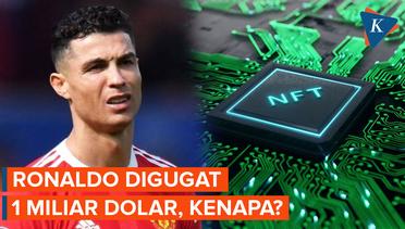 Cristiano Ronaldo Dituntut 1 Miliar Dolar karena Promosikan NFT