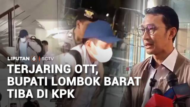 Terjaring OTT, Bupati Lombok Barat Tiba di KPK | Liputan6