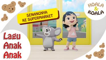 Hoala & Koala - Senangnya Ke Supermarket