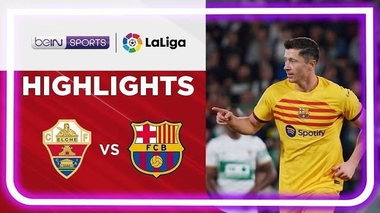 Match Highlights | Elche vs Barcelona | LaLiga Santander 2022/2023