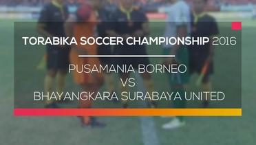 Torabika Soccer Championship 2016  - Pusamania Borneo vs Bhayangkara Surabaya United