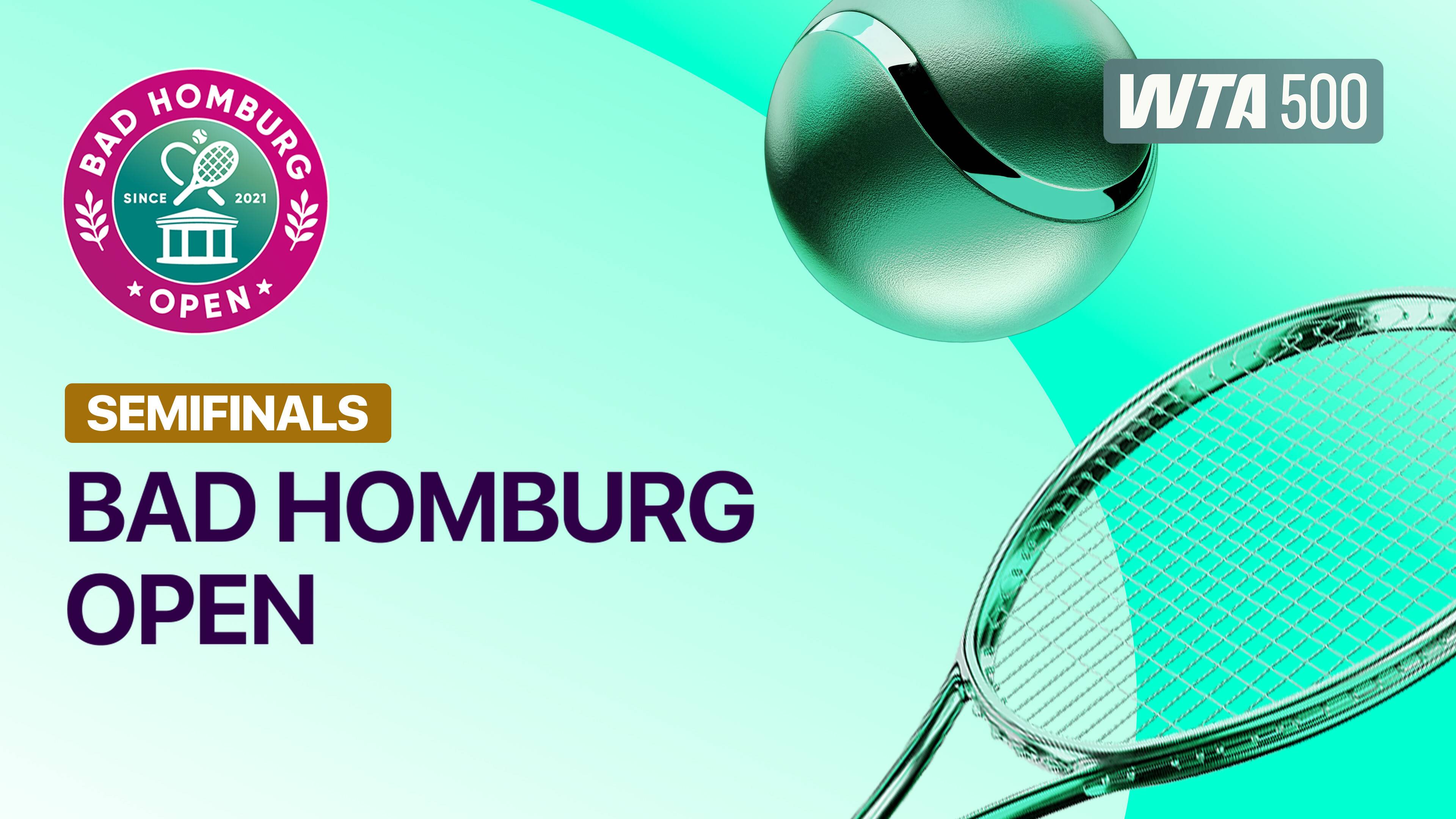 Semi final - WTA 500: Bad Homburg Open powered by Solarwatt 2026