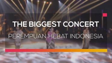 The Biggest Concert "Perempuan Hebat Indonesia"