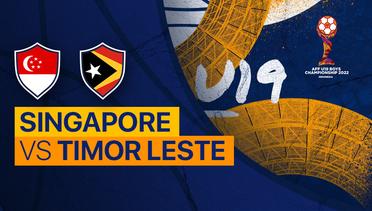 Full Match - Singapore vs Timor Leste | AFF U-19 Championship 2022