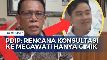PDIP Bantah Gibran Rakabuming Raka Konsultasi dengan Megawati: Hanya Gimik