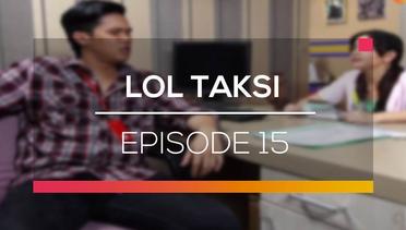 LOL Taksi - Episode 15