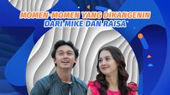 Huhu...Momen-Momen yang Dikangenin dari Mike & Raisa #kompilatop