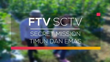 FTV SCTV - Secret Mission Timun dan Emas