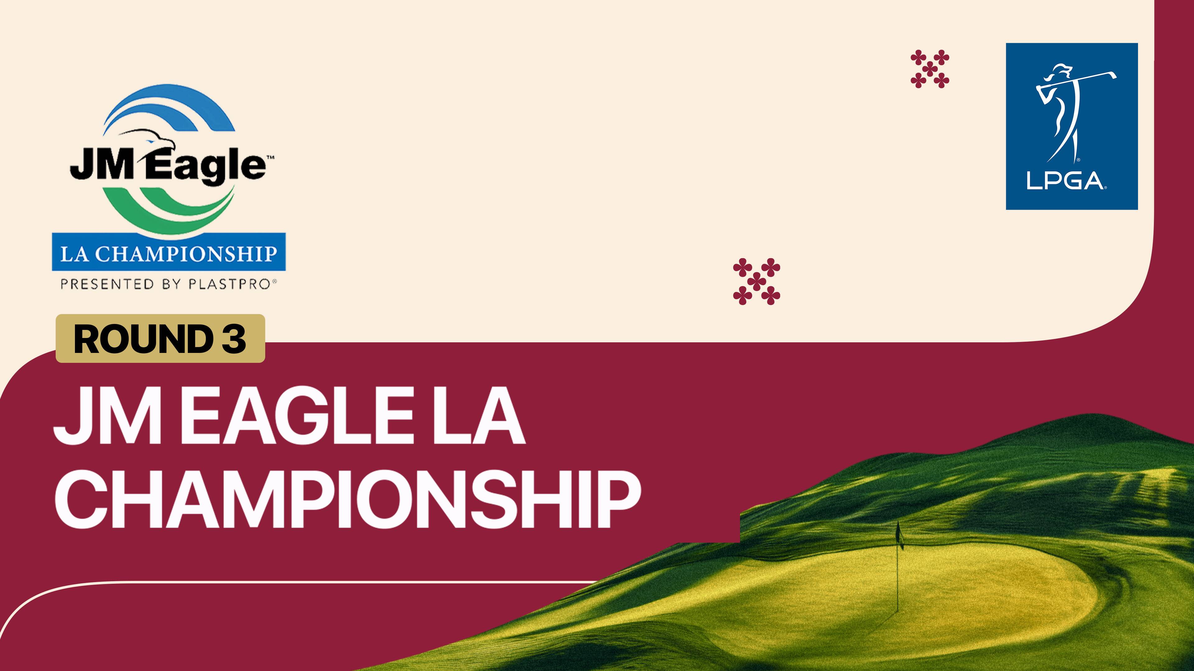 Round 3 - JM Eagle LA Championship presented by Plastpro 2026