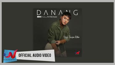Danang - Urip Tanpo Riko (Official Audio Video)