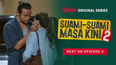 Suami-Suami Masa Kini 2 - Vidio Original Series | Next On Episode 4