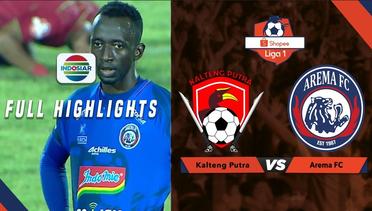 Kalteng Putra (4) vs Arema FC (2) - Full Highlights | Shopee Liga 1