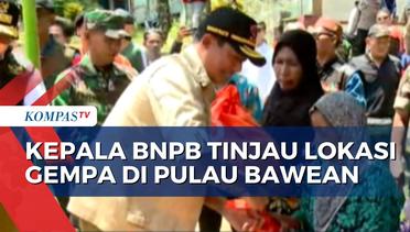 Kepala BNPB Tinjau Langsung Warga yang Terdampak Gempa di Pulau Bawean