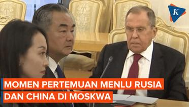 Menteri Luar Negeri Rusia dan China Berjumpa di Moskwa