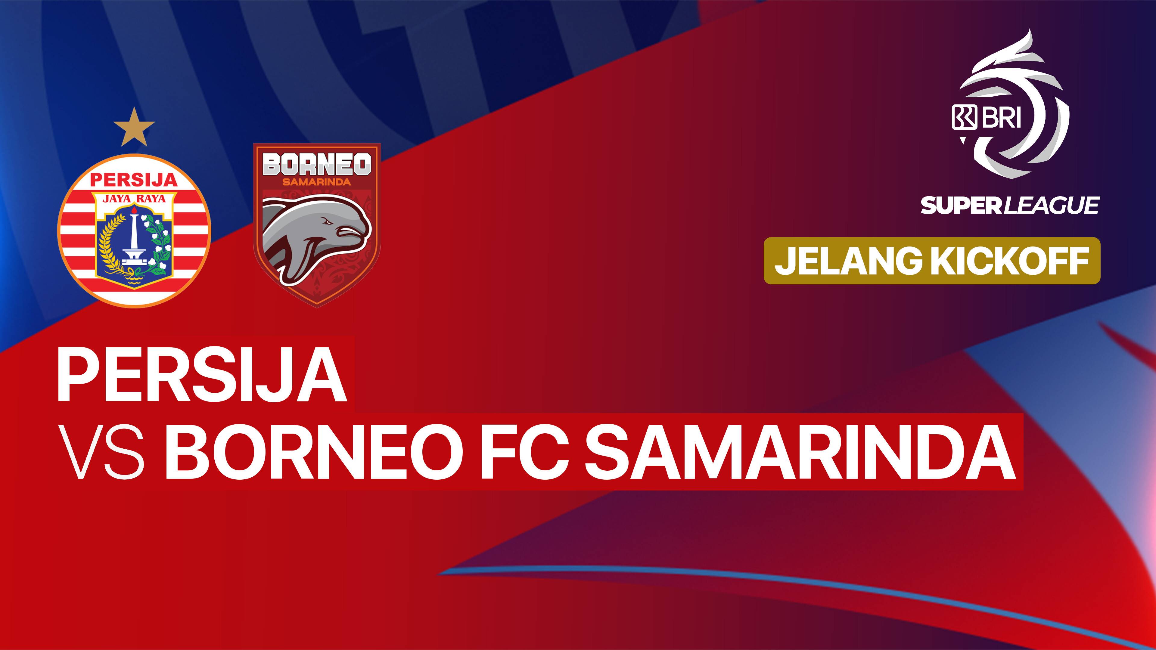 Jelang Kick Off - PERSIJA vs Borneo FC Samarinda - BRI Super League