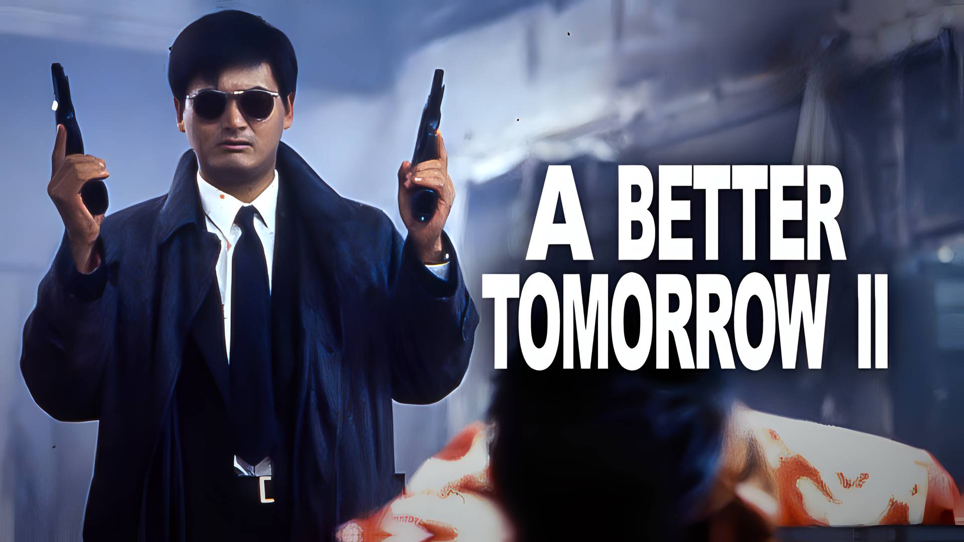A Better Tomorrow II