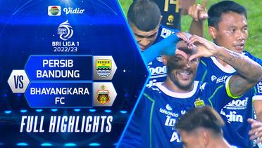 Full Highlights - PERSIB Bandung VS BHAYANGKARA FC | BRI Liga 1 2022/2023