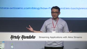 Streaming Applications with Akka Streams - Herdy Handoko