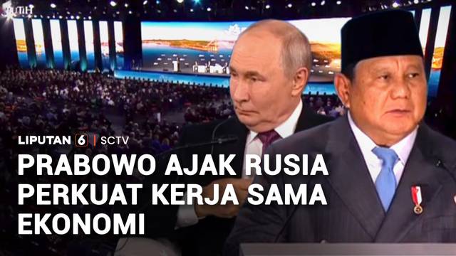 Prabowo Ajak Rusia Perkuat Kerja Sama Ekonomi | Liputan 6