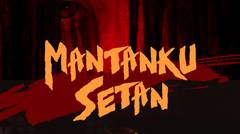 ISFF2018 Mantanku Setan Full Movie Tangerang Selatan
