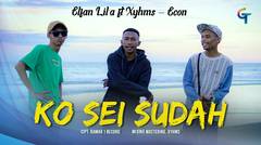 LAGU TIMUR ELFAN LIL'A FEAT XYHNS,ECON-KO SEY SUDAH (OFFICIAL MUSIC VIDEO)