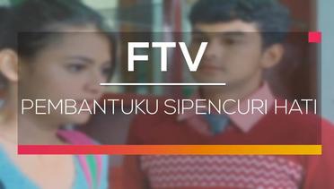 FTV SCTV - Pembantuku Sipencuri Hati
