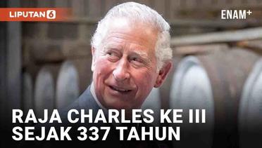 Pangeran Charles Naik Tahta, Raja Charles ke III Sejak 337 Tahun