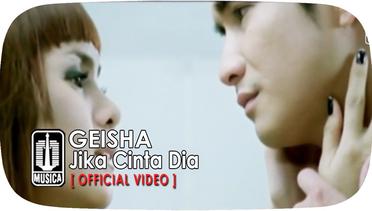 GEISHA - Jika Cinta Dia (Official Video)