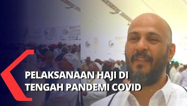 Jemaah  Akui ada Perbedaan di Ibadah Haji saat Pandemi Covid-19