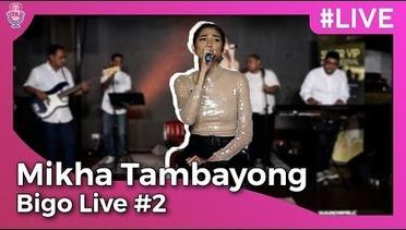 Live Performance Mikha Tambayong | Bigo Live #2