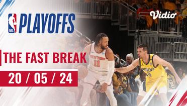 The Fast Break | Cuplikan Pertandingan 20 Mei 2024 | NBA Playoffs 2023/24