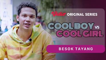 Cool Boy vs Cool Girl - Vidio Original Series | Besok Tayang