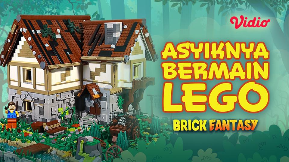 Brick Fantasy - Asyiknya Bermain Lego