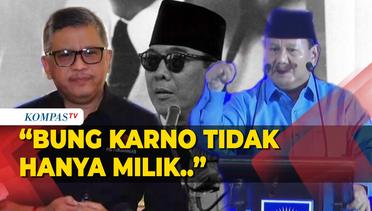 Tanggapan Hasto PDIP Soal Prabowo Bilang Bung Karno Bukan Milik Satu Partai