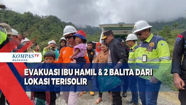 Evakuasi Ibu Hamil & 2 Balita Dari Lokasi Terisolir