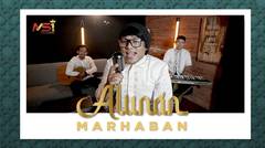 Alunan - Marhaban Yaa Ramadhan (Official Music Video)
