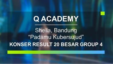 Sheila, Bandung - Padamu Kubersujud (Q Academy - Konser Result 20 Besar Group 4)