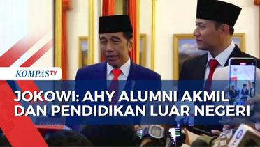 Jokowi: Saya Tidak Ragu Beri Tempat Menteri untuk AHY